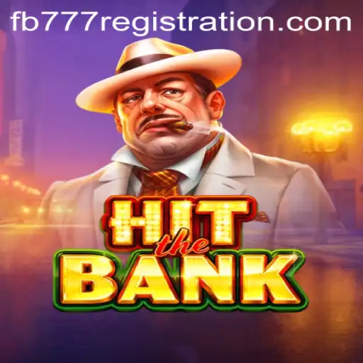 HitTheBank: The Ultimate Heist Strategy Game Featuring FB777