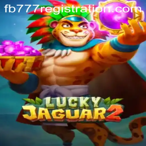 Exploring Luckyjaguar2: The Exciting New Adventure with FB777